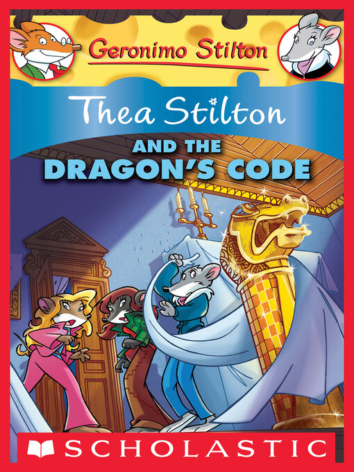 Title details for Thea Stilton and the Dragon's Code by Thea Stilton - Wait list
